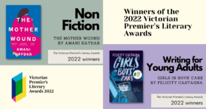 description for ‘The Mother Wound’ by Amani Haydar and ‘Girls in Boys’ Cars’ by Felicity Castagna win the 2022 Victorian Premier’s Literary Awards