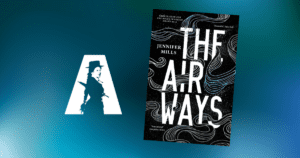 description for ‘The Airways’ by Jennifer Mills longlisted for the Miles Franklin Literary Award 2022